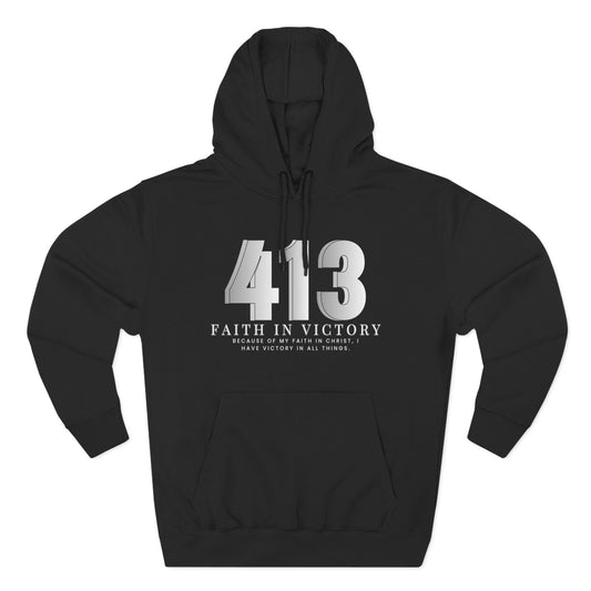 413 Faith in Victory Hoodie/Inspirational Christian Pullover