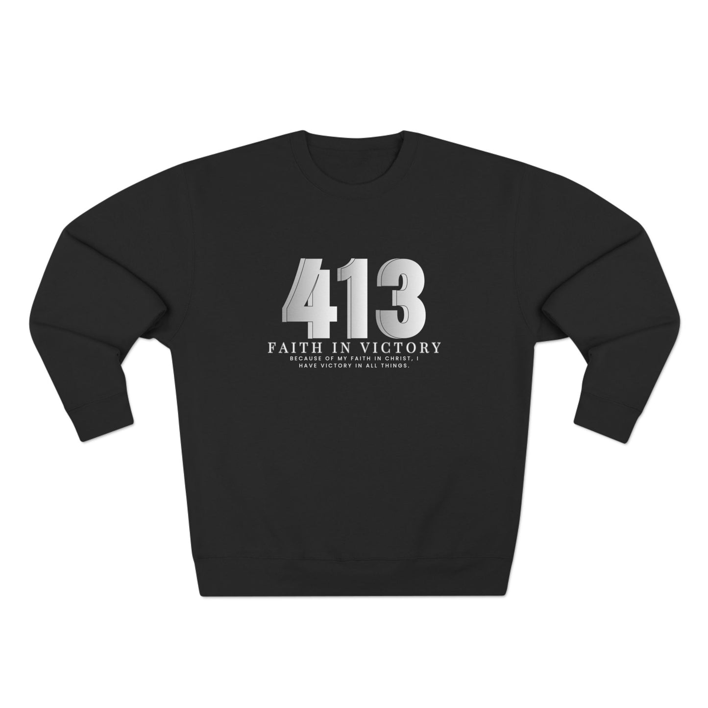 413 Faith in Victory Sweatshirt - Inspirational Christian Crewneck