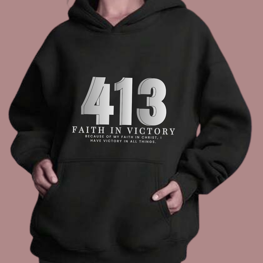 413 Faith in Victory Hoodie/Inspirational Christian Pullover